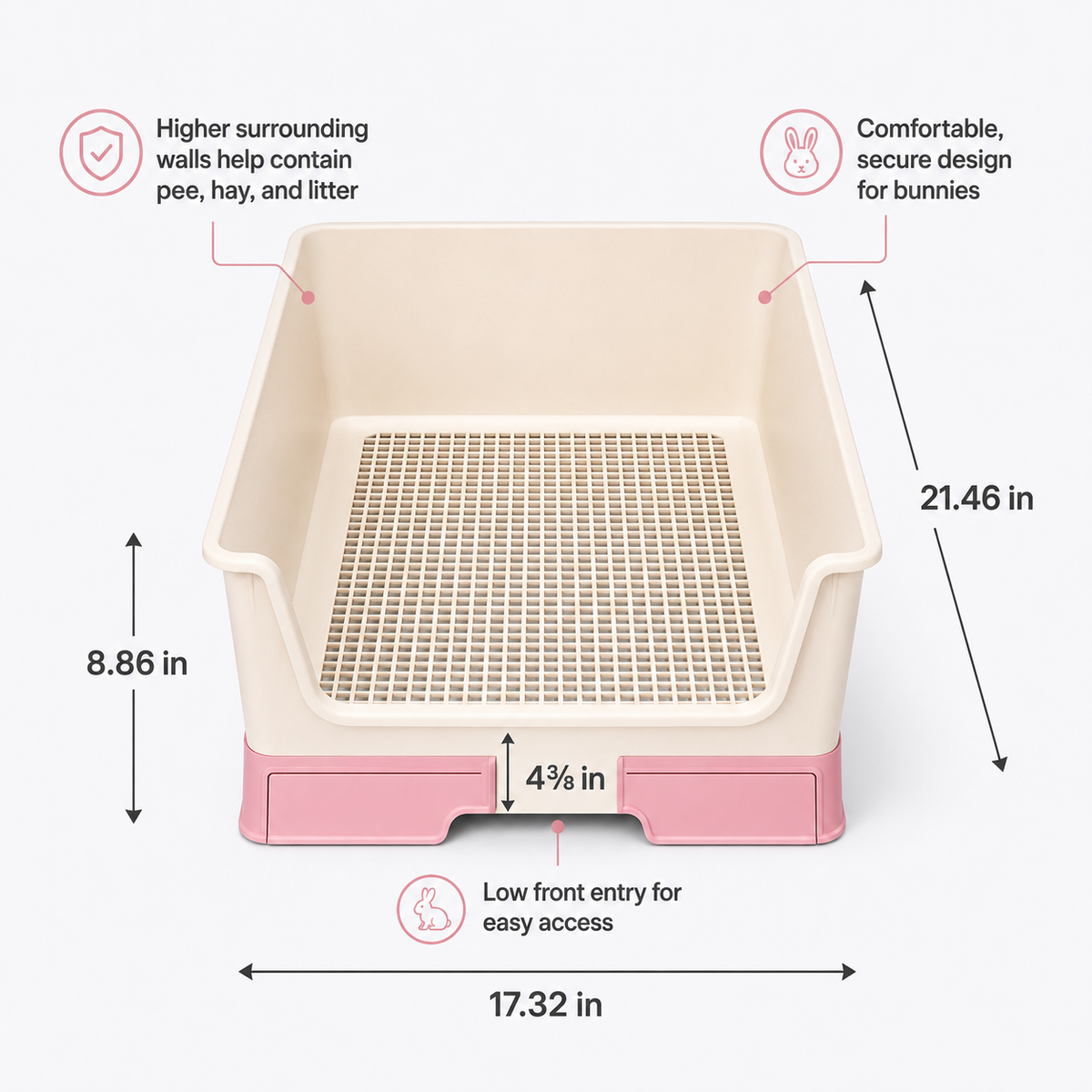 Large Litter Box dimensions: 21.46 inches long, 17.32 inches wide, and 8.86 inches high